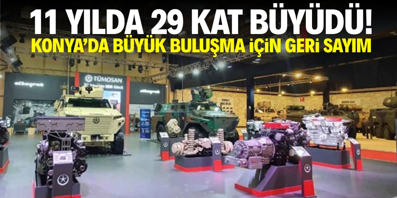 11 yılda 29 kat büyüdü! Konya'da büyük buluşma için geri sayım