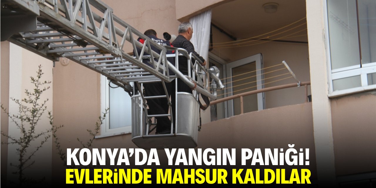 Konya'da yangın! Evlerinde mahsur kaldılar