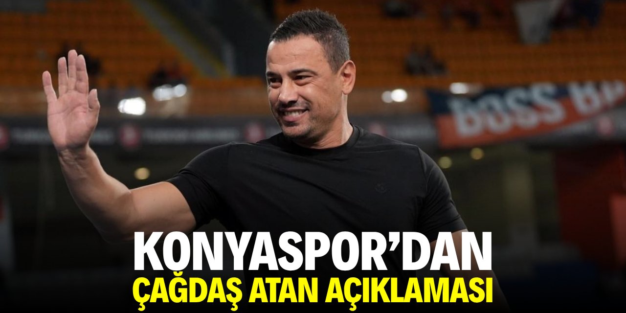 Konyaspor’dan Çağdaş Atan açıklaması