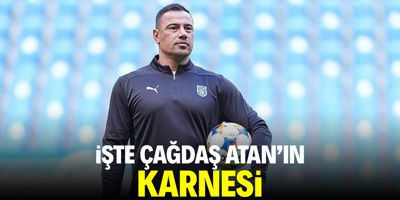 İşte Çağdaş Atan’ın karnesi