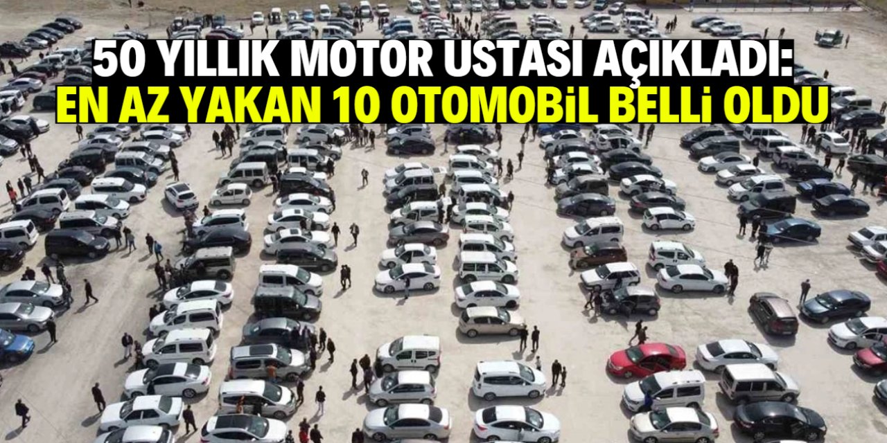 50 yıllık motor ustası açıkladı: En ekonomik 10 otomobil belli oldu!