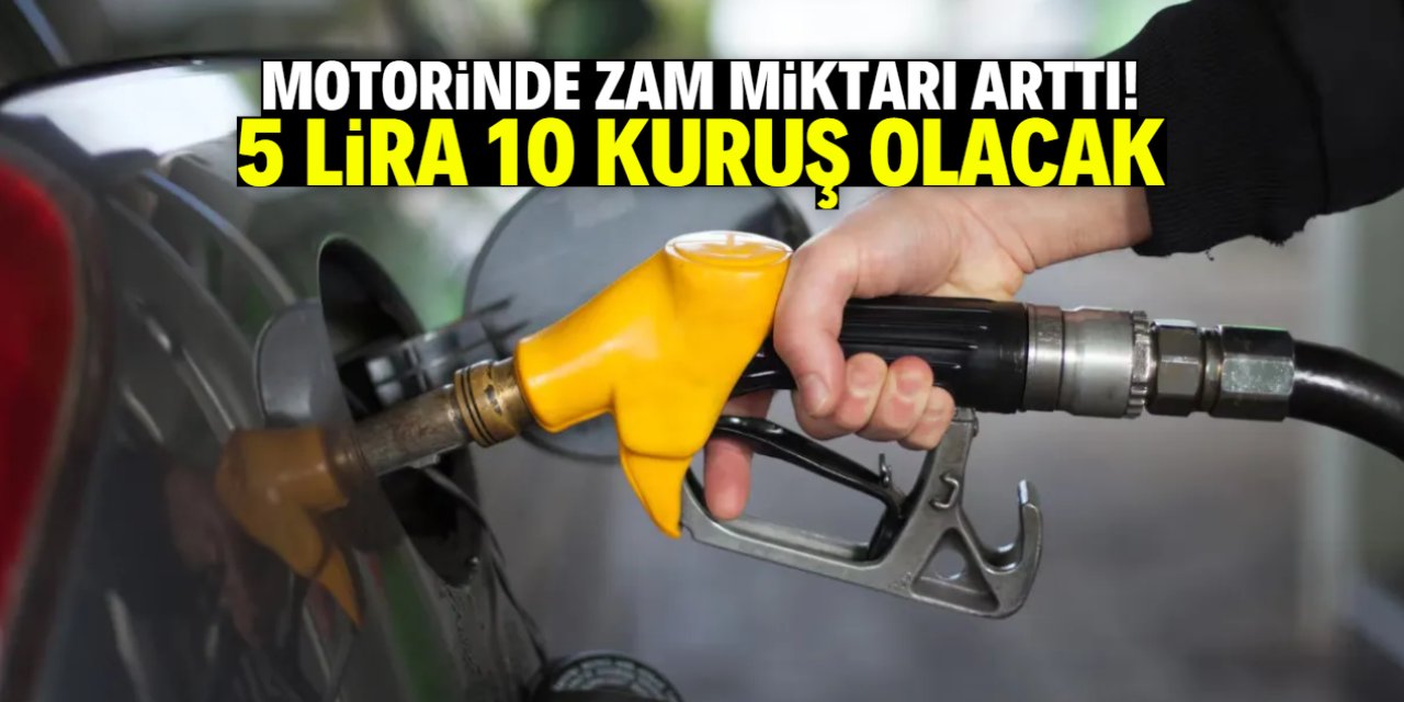 Motorinde zam miktarı arttı! Bu tarihte 5 TL'yi geçecek