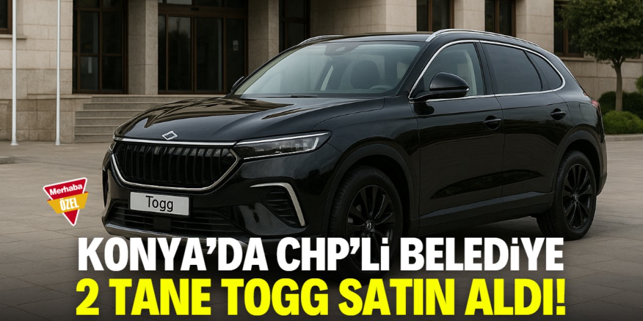 Konya'da CHP'li belediye 2 tane TOGG satın aldı!