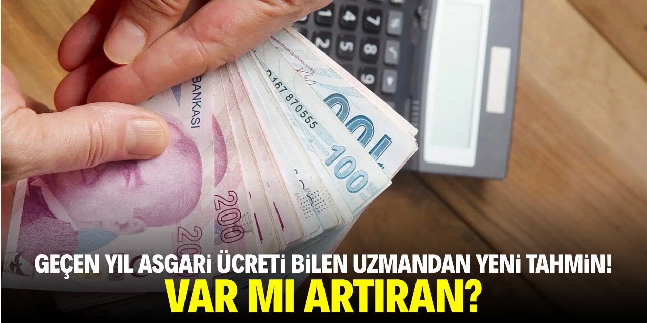 SGK uzmanı geçen sene asgari ücreti bilmişti! Var mı artıran?