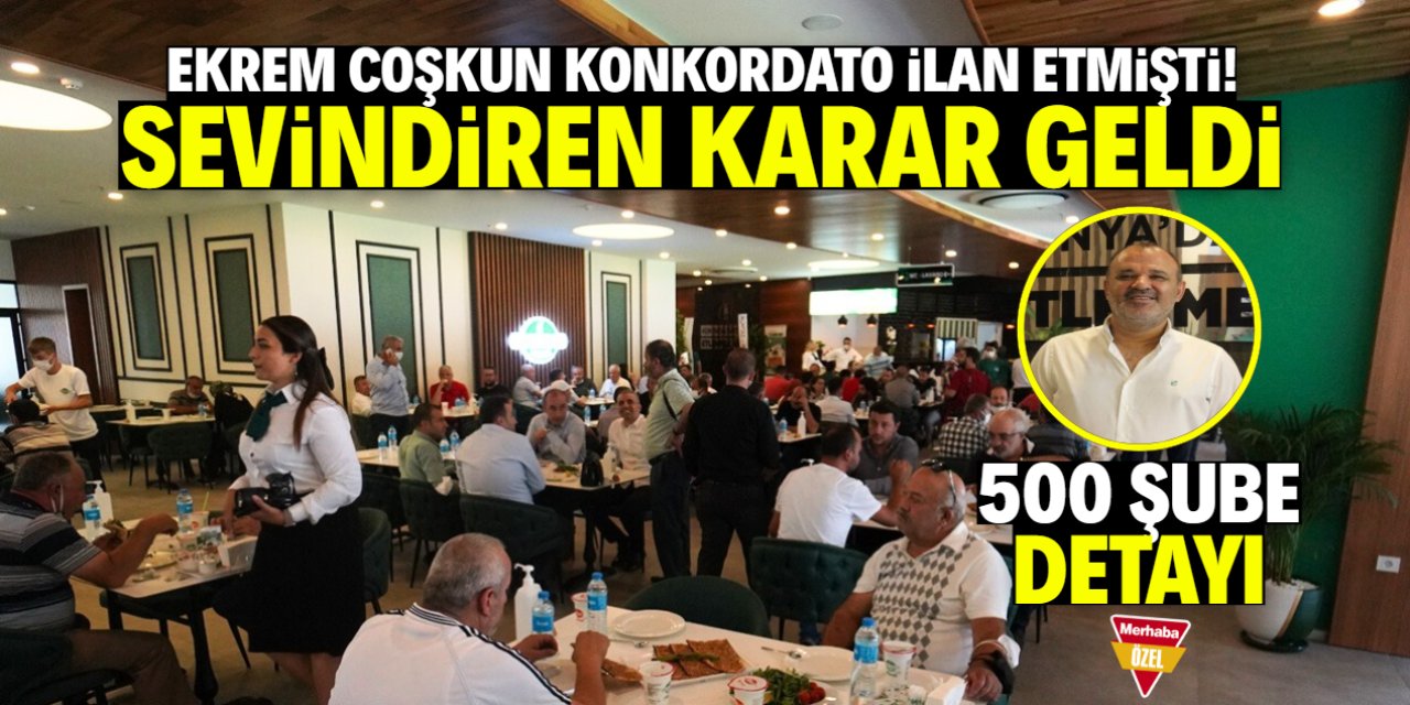 Konkordato ilan eden Ekrem Coşkun'dan sevindiren karar! 500 şube detayı