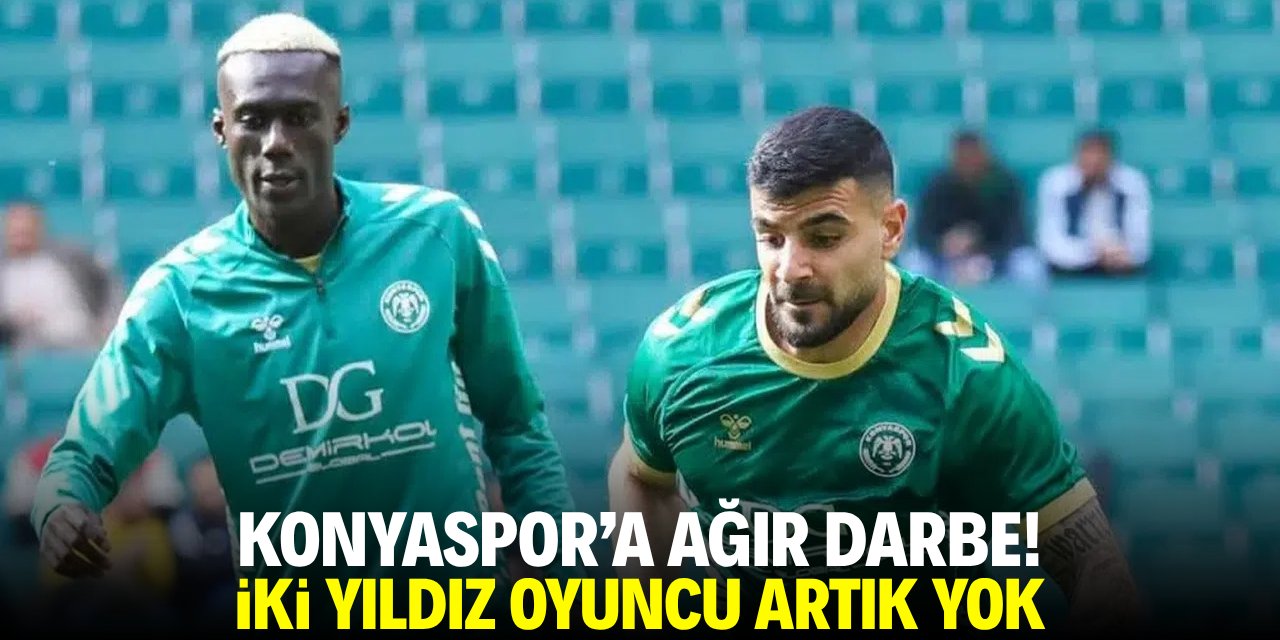 Konyaspor'a ağır darbe! İki yıldız oyuncu artık yok