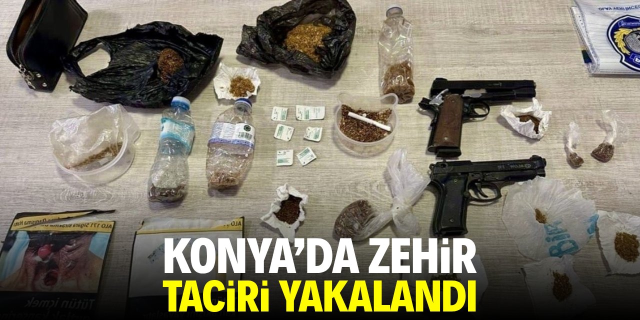 Konya'da zehir taciri yakalandı!