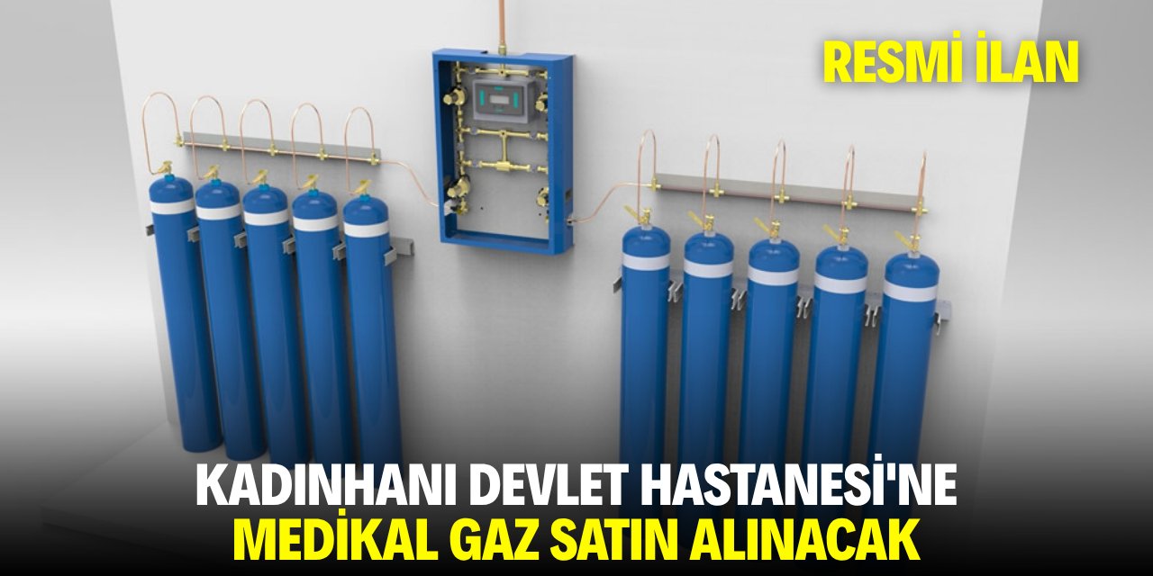 KADINHANI DEVLET HASTANESİ'NE MEDİKAL GAZ SATIN ALINACAK