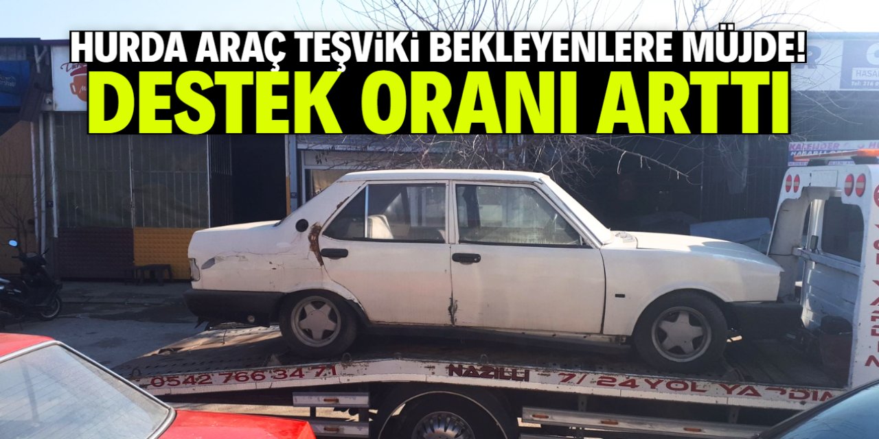 Hurda araç teşviki bekleyenlere müjde! Destek oranı yükseltildi