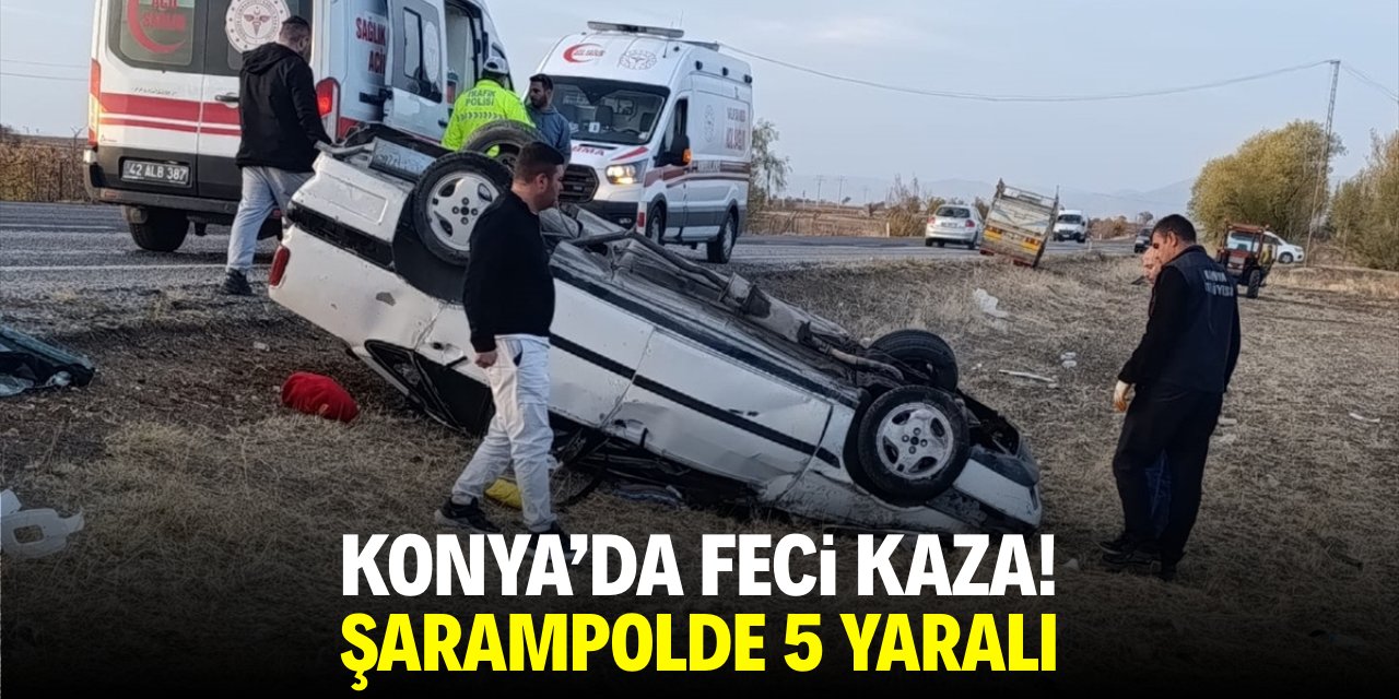 Konya'da feci kaza! Şarampolde 5 yaralı