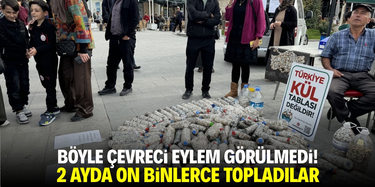 Böyle çevreci etkinlik görülmedi! 2 ayda on binlerce topladılar