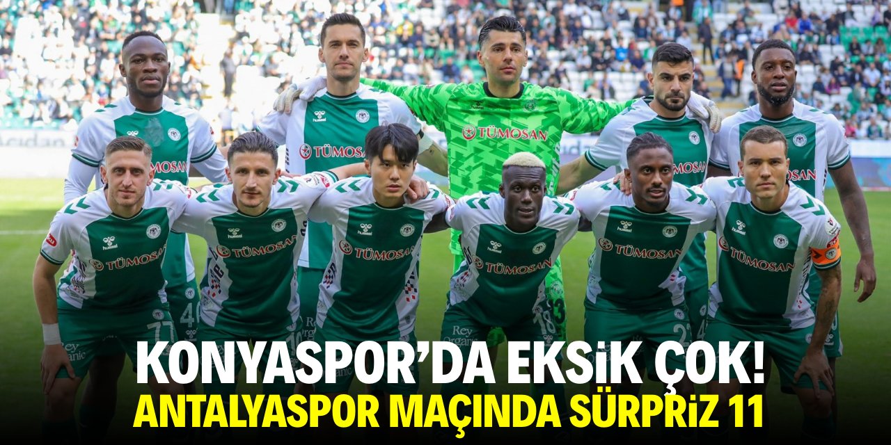 Konyaspor’da eksik çok! Antalya maçında sürpriz 11