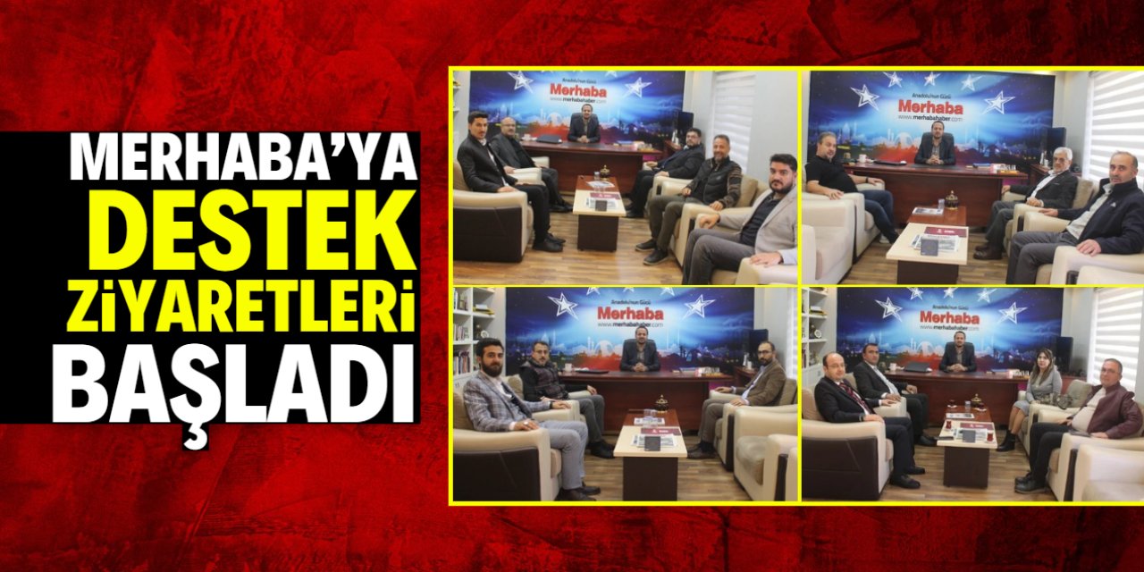 Merhaba'ya destek ziyaretleri başladı
