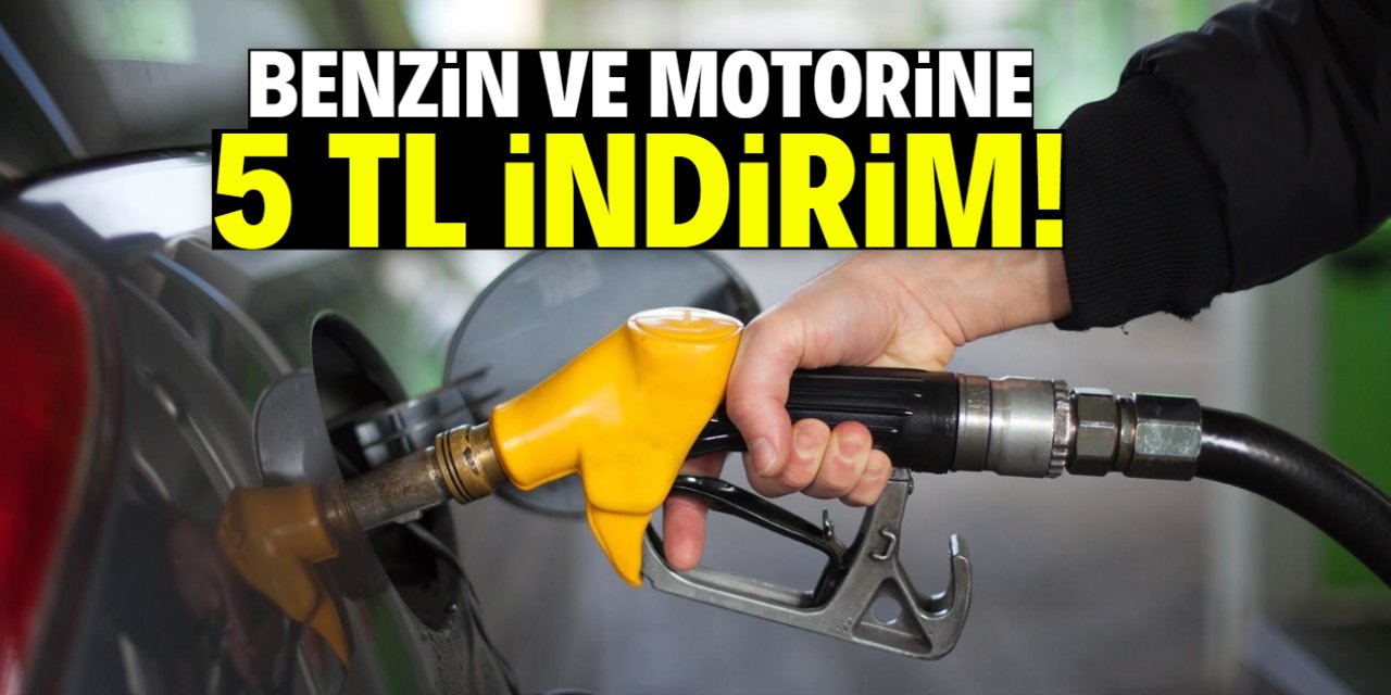 Benzin ve motorine 5 TL indirim geliyor! Bu tarihte bir ilk yaşanacak