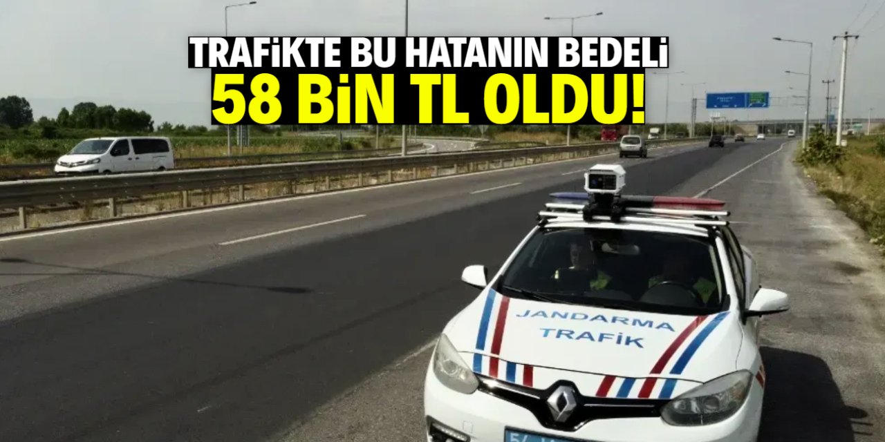 Trafikte bu ihlalin cezası 58 bin TL oldu! Amaç güvenliği sağlamak