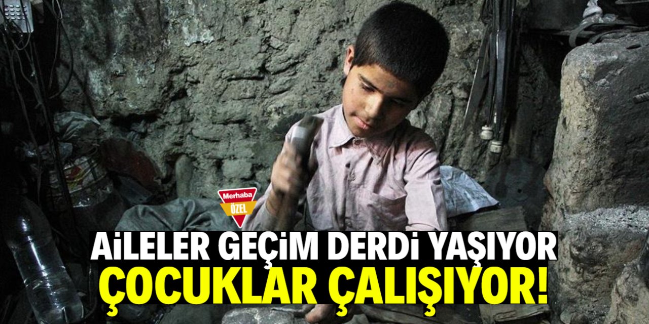 'Hayat pahalılığı çocukları çalıştırıyor'