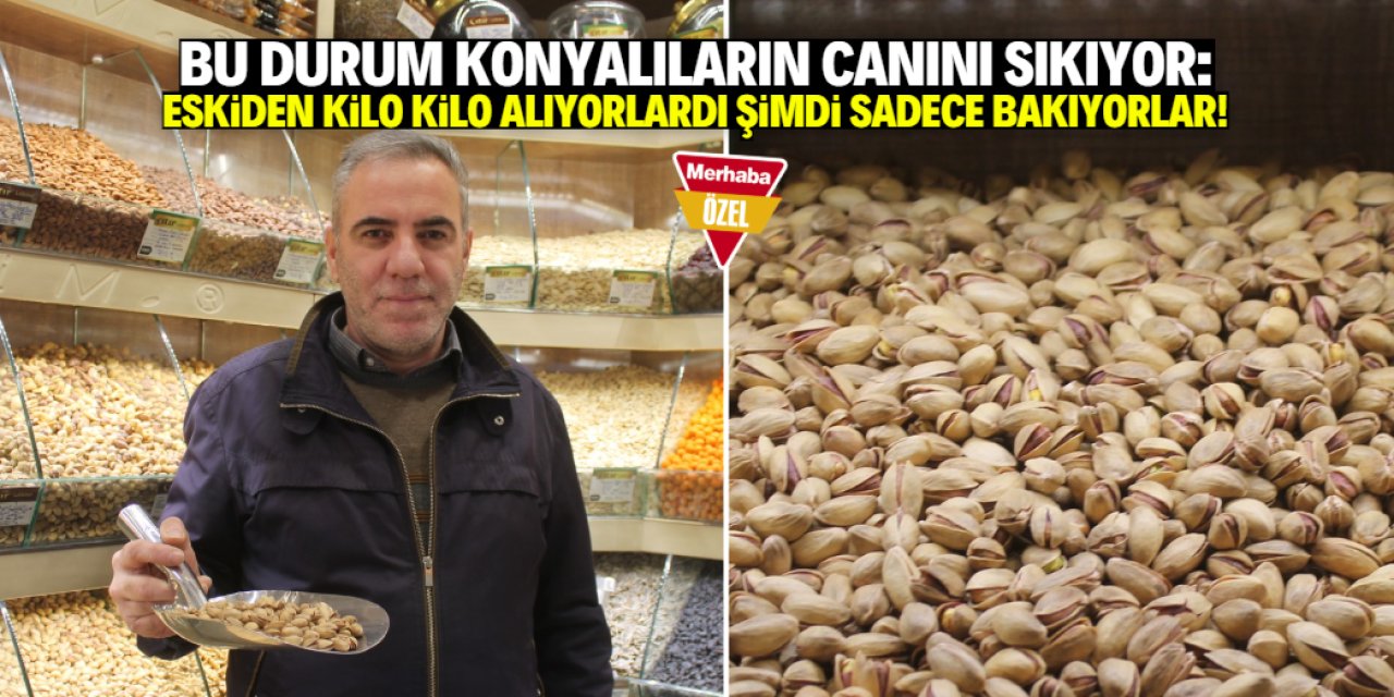 Eskiden kilo kilo alıyorlardı şimdi sadece bakıyorlar! Bu durum Konyalıların canını sıkıyor