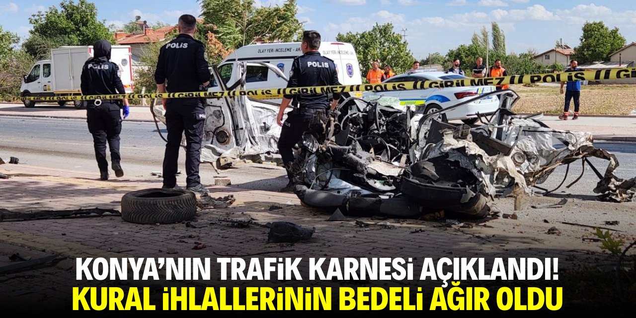 Konya'nın 2025 trafik karnesi açıklandı! Kural ihlallerinin bedeli ağır oldu