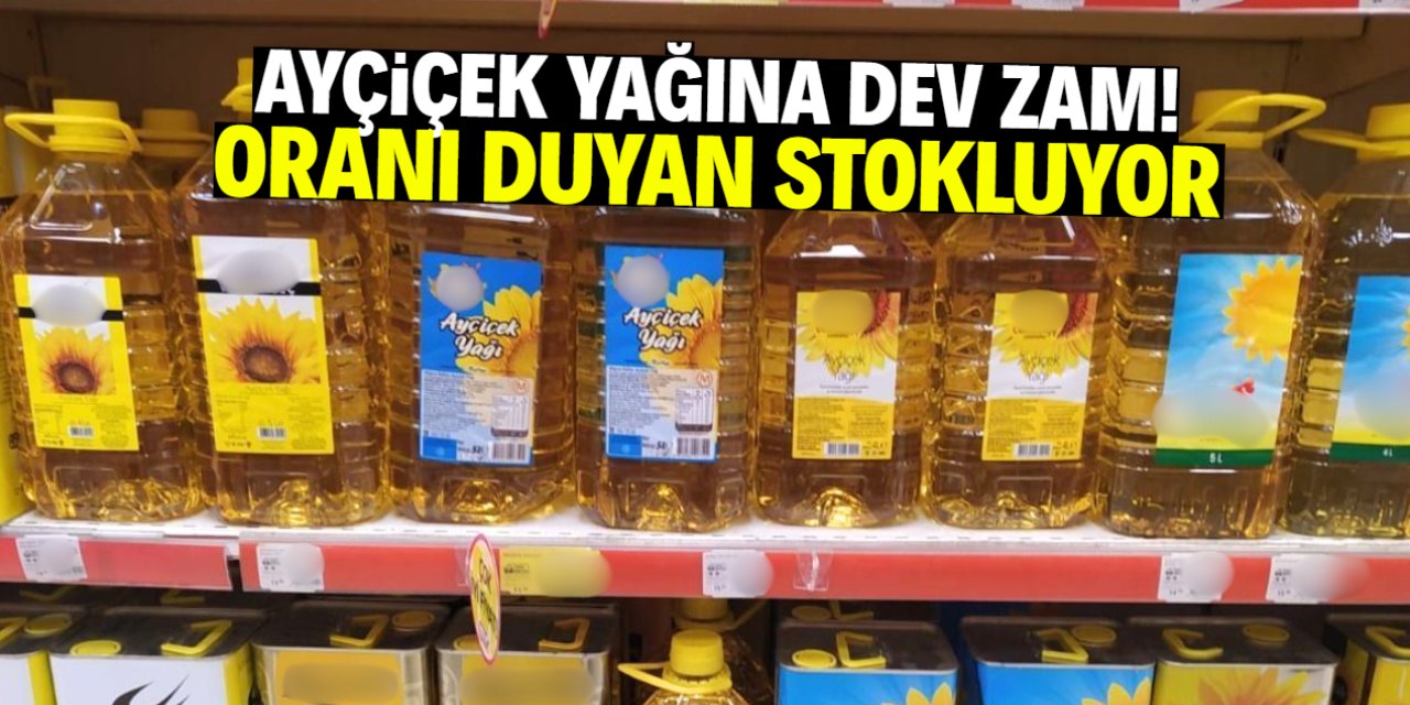 Ayçiçek yağı fiyatları uçuşa geçti! Zam oranı belli oldu