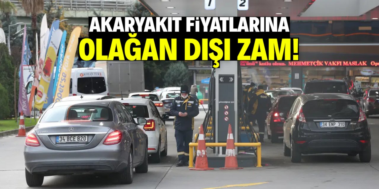 Akaryakıt fiyatlarına olağan dışı zam! Tarih belirlendi