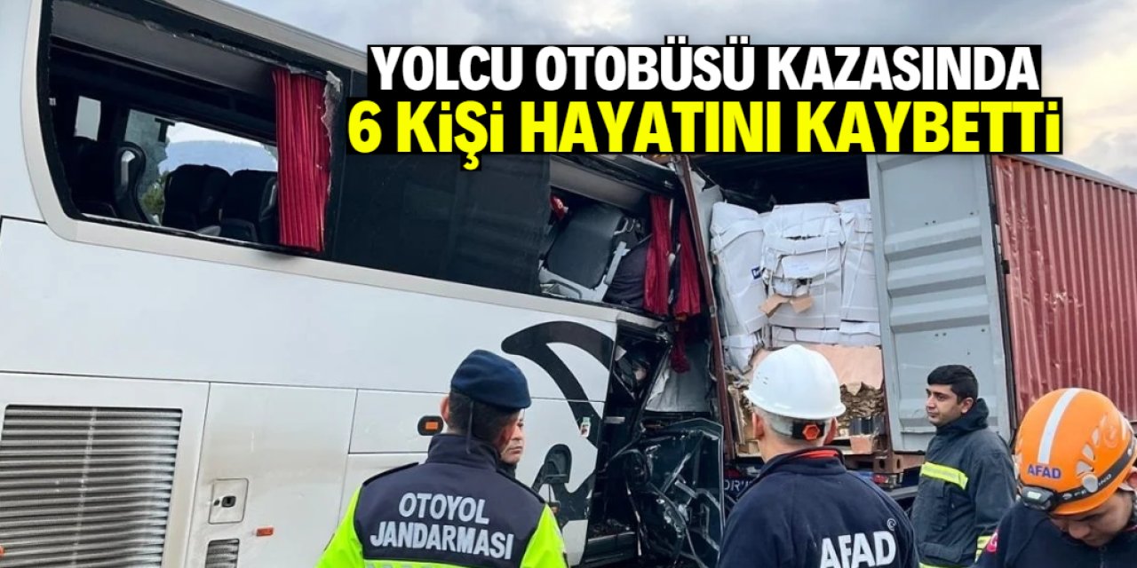 Bu turizm firmasına ait otobüs kaza yaptı! 6 kişi hayatını kaybetti