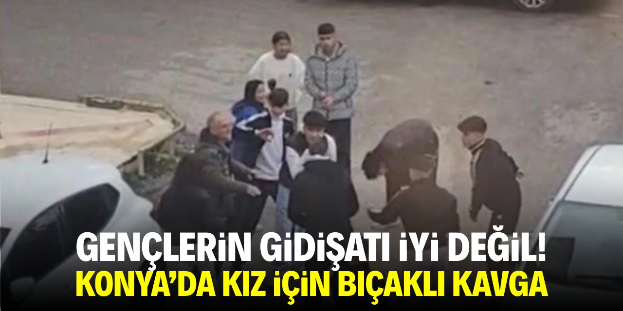 Gençlerin gidişatı iyi değil! Konya’da bıçaklı kız kavgası