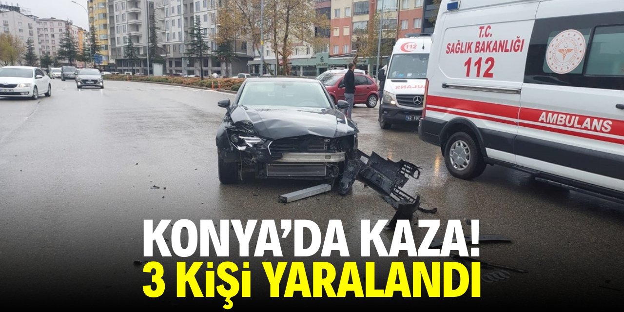 Konya'da kaza! 3 kişi yaralandı