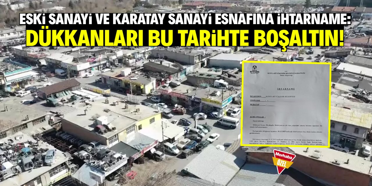 Konya'da Eski Sanayi ve Karatay Sanayi esnafına ihtarname gönderildi!