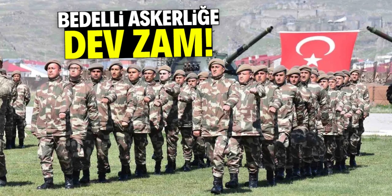 Bedelli askerliğe dev zam! Araba parası kadar ödenecek