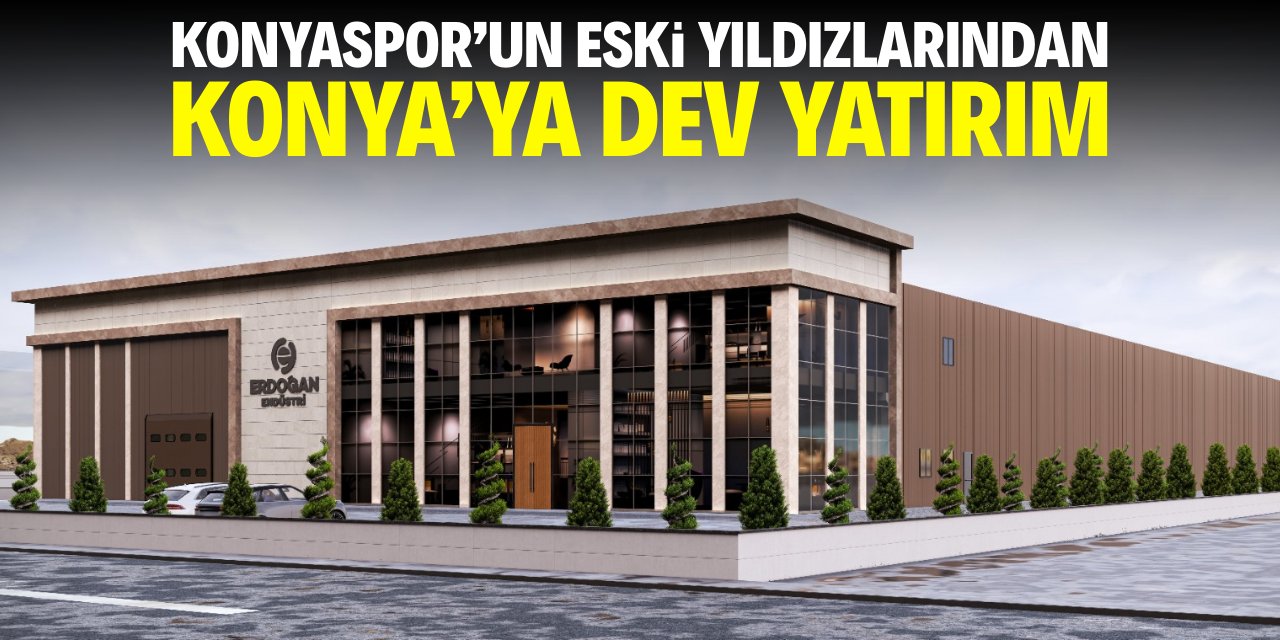 Konyaspor’un eski yıldızından Konya’ya dev yatırım