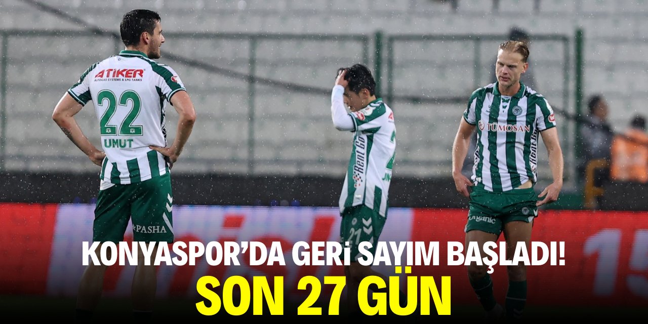 Konyaspor'da geri sayım başladı! Son 27 gün