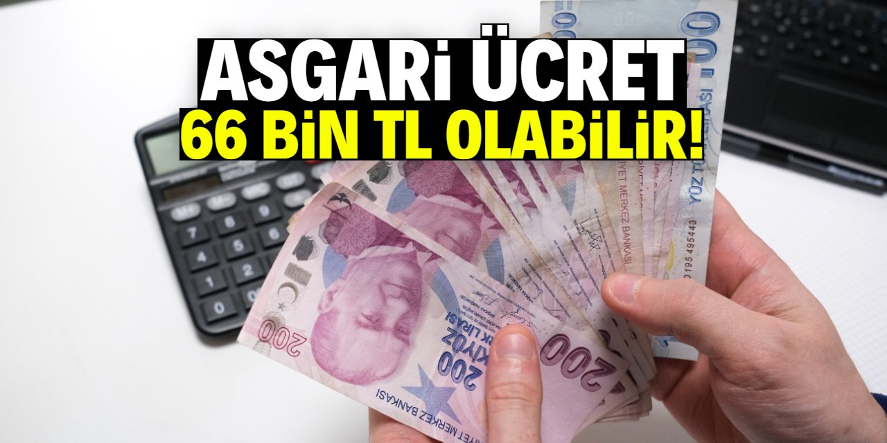 Asgari ücret 66 bin TL olabilir! Bu hesap çok konuşulacak