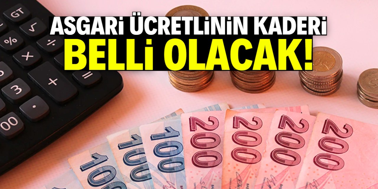 Asgari ücretlinin kaderi belli olacak! Saatler kaldı
