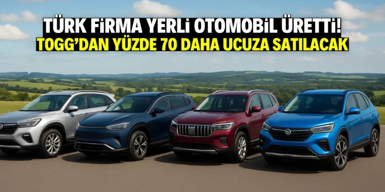 Türk firma yerli ve milli otomobil üretti! TOGG'dan yüzde 70 daha ucuza satılacak