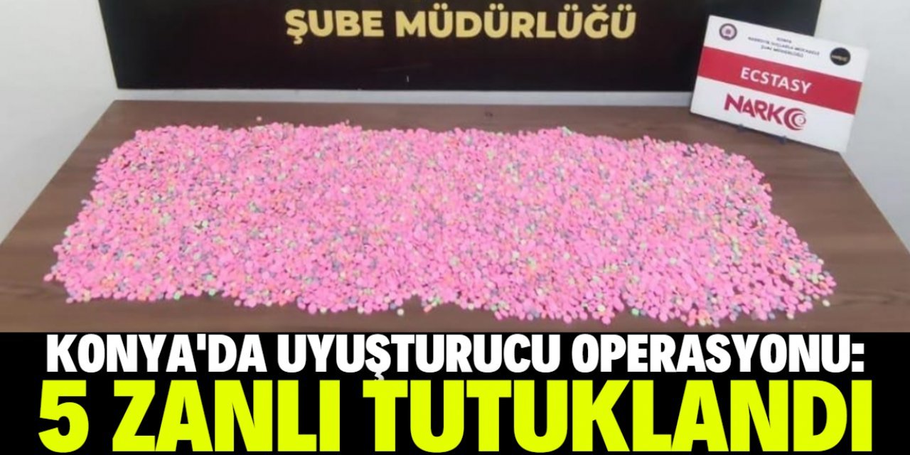 Konya'da uyuşturucu operasyonlarında 5 şüpheli tutuklandı