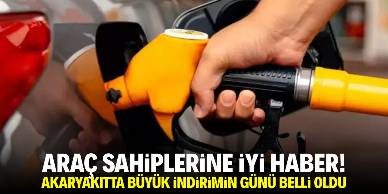 Araç sahiplerine iyi haber! Akaryakıtta büyük indirimin günü belli oldu