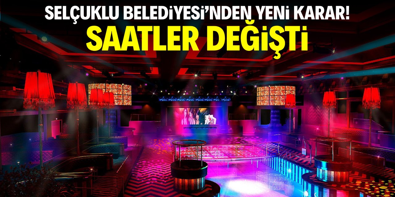 Selçuklu Belediyesi’nden yeni karar! Saatler değişti