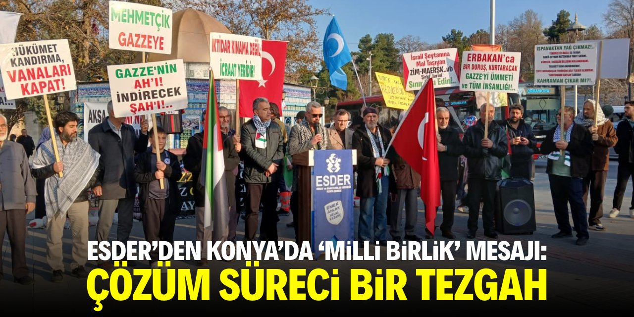 ESDER'den Konya'da 'milli birlik' mesajı: Çözüm süreci bir tezgah