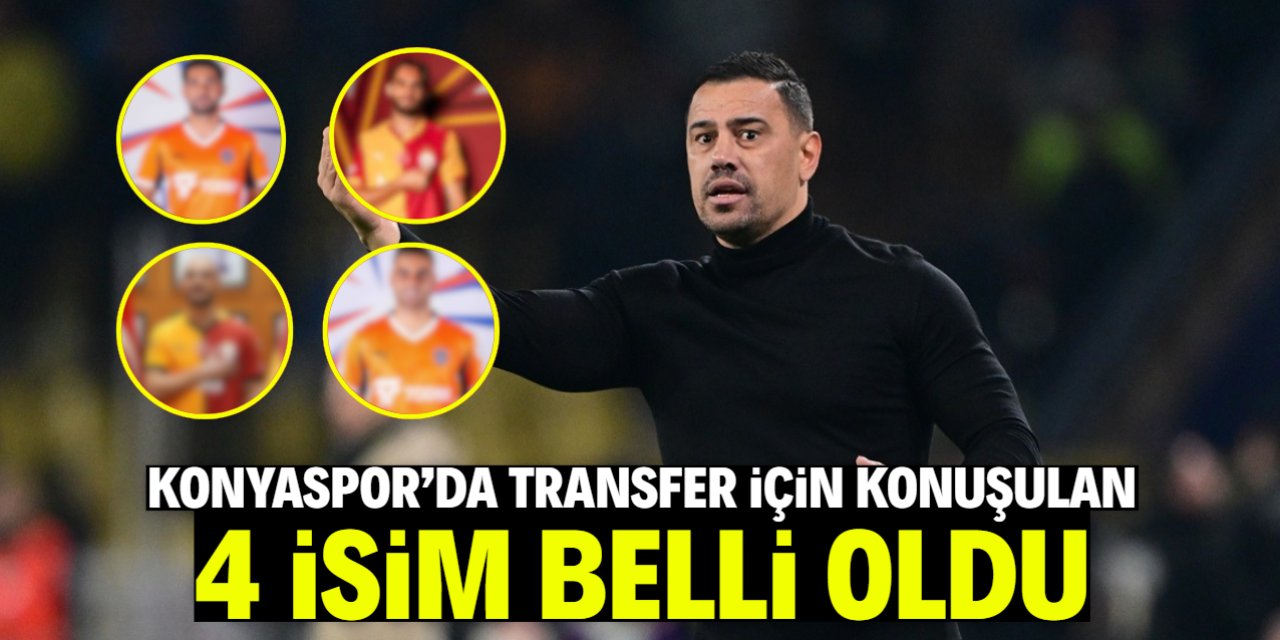 Konyaspor'da transferde adı geçen 4 isim