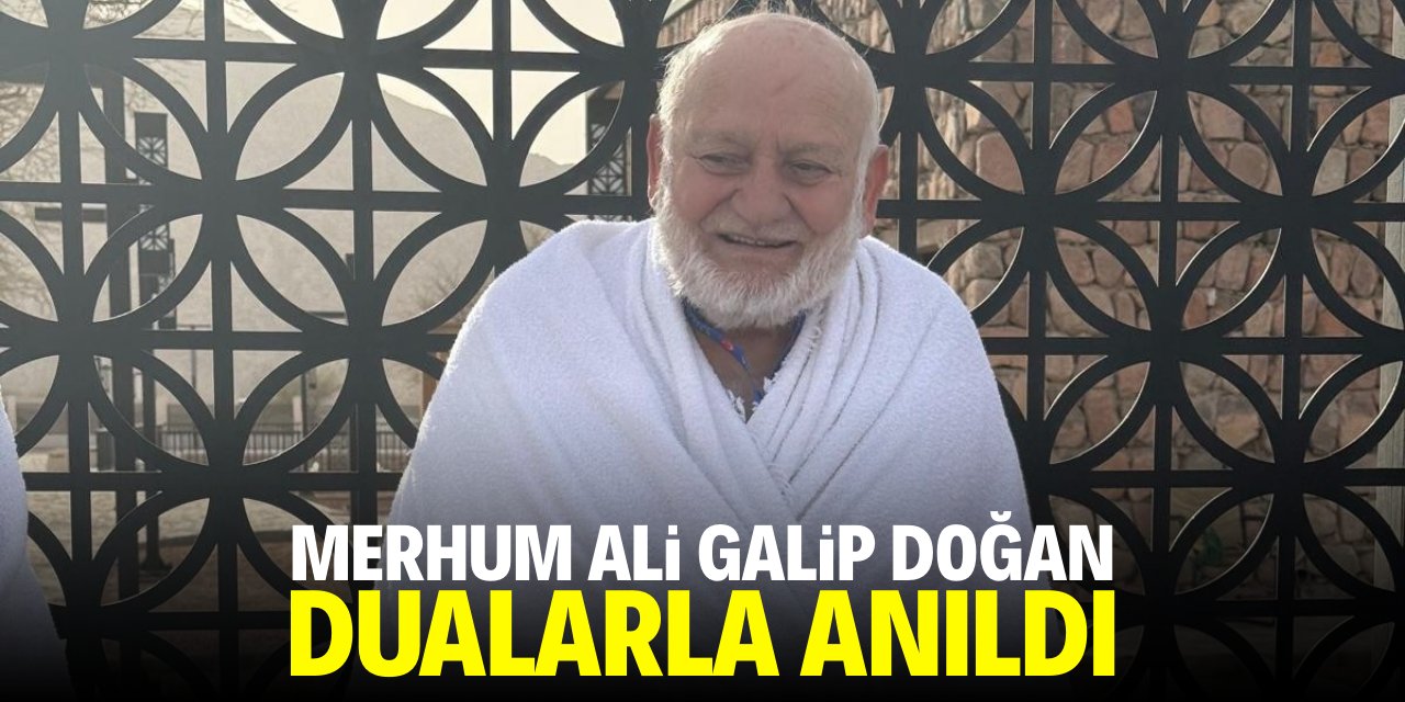 Ali Galip Doğan dualarla anıldı