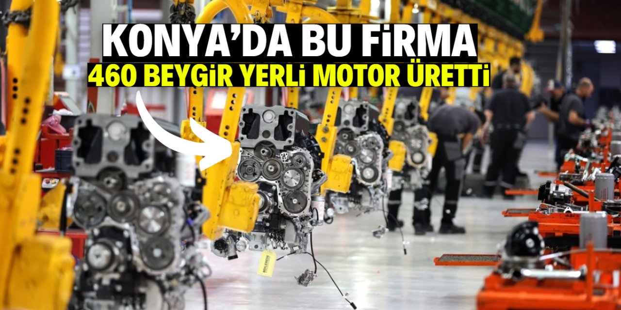 Konyalı sanayi devi 460 beygir yerli motor üretti! İşte özellikleri
