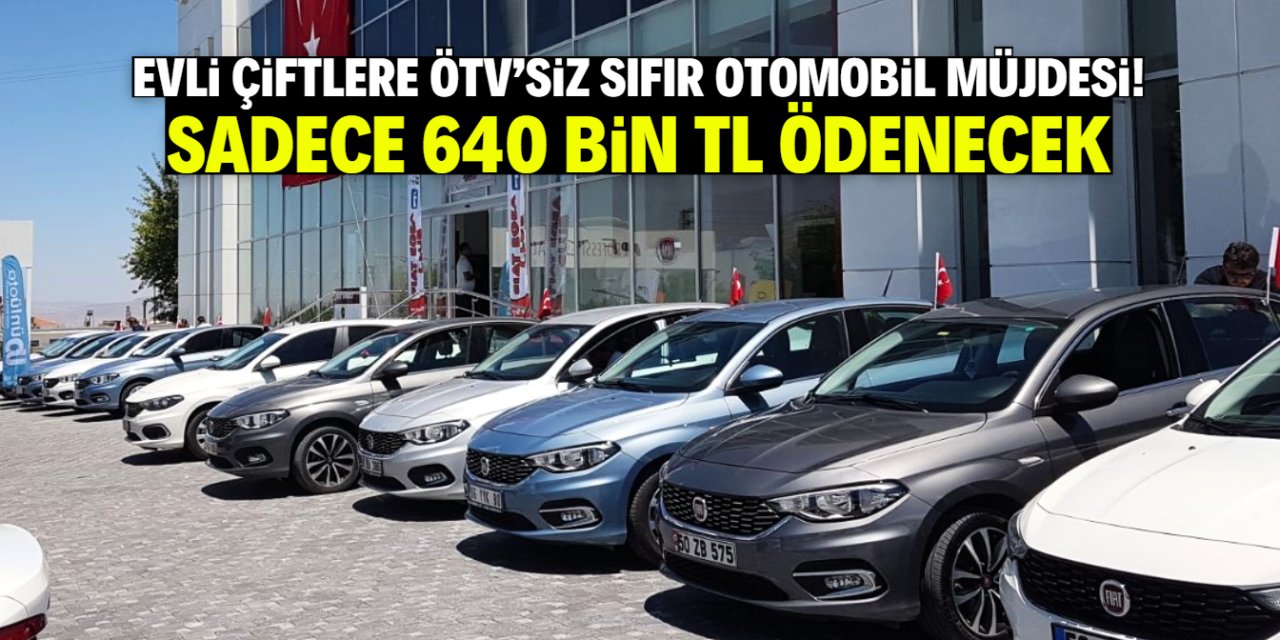 Evli çiftlere ÖTV'siz sıfır otomobil verilecek! Sadece 640 bin TL
