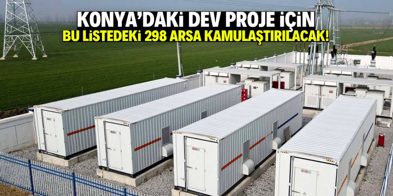 Konya'daki dev proje için 298 arsa kamulaştırılacak! Tam liste paylaşıldı