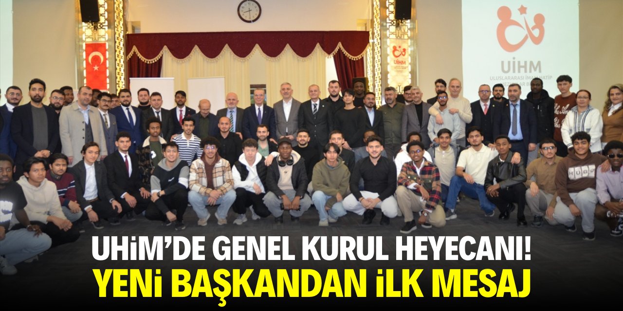 UHİM'de genel kurul heyecanı! Yeni başkandan ilk mesaj