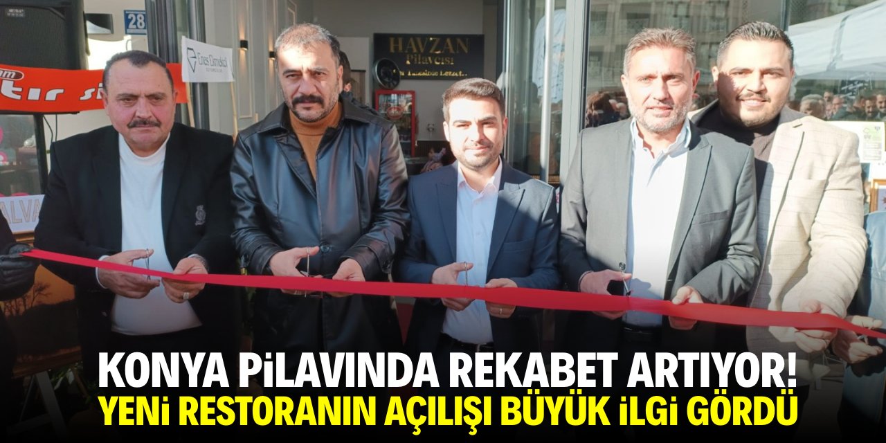 Konya pilavında rekabet artıyor! Yeni mekanın açılışı büyük ilgi gördü