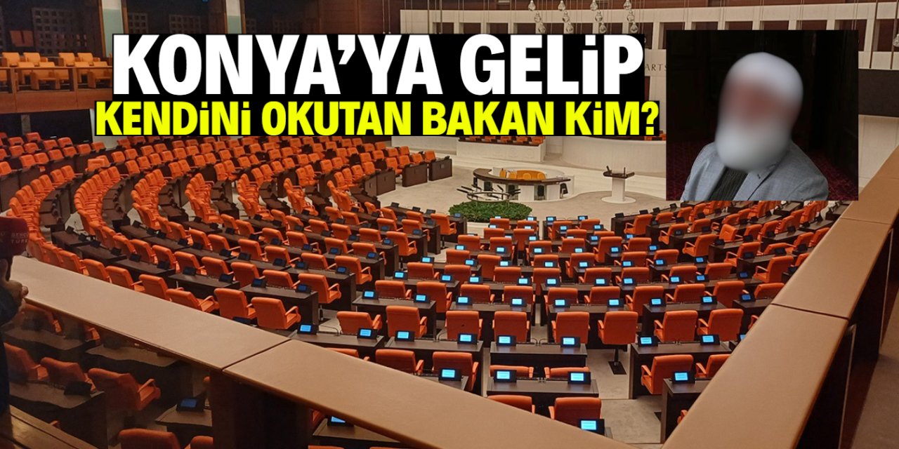 Konya'ya gelip kendini okutan bakan kim? Yatak detayı