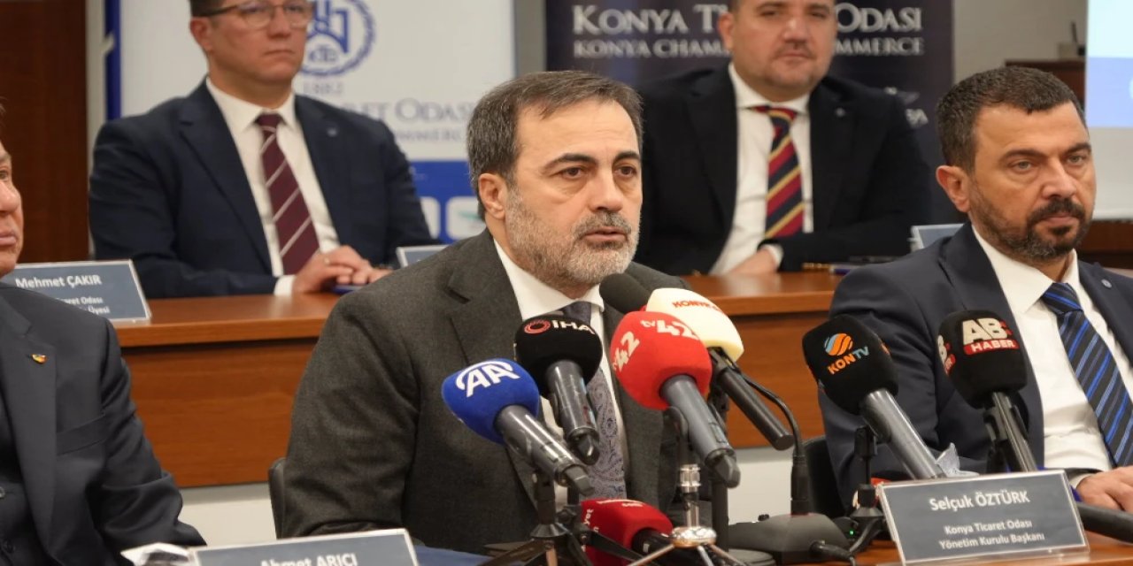 KTO Başkanı Selçuk Öztürk'ten açıklamalar