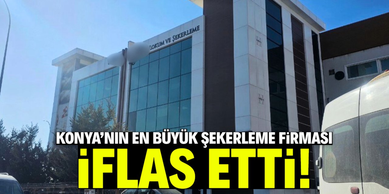 Konya'nın en meşhur şekerlemecisi iflas etti! 45 yıldır faaliyetteydi