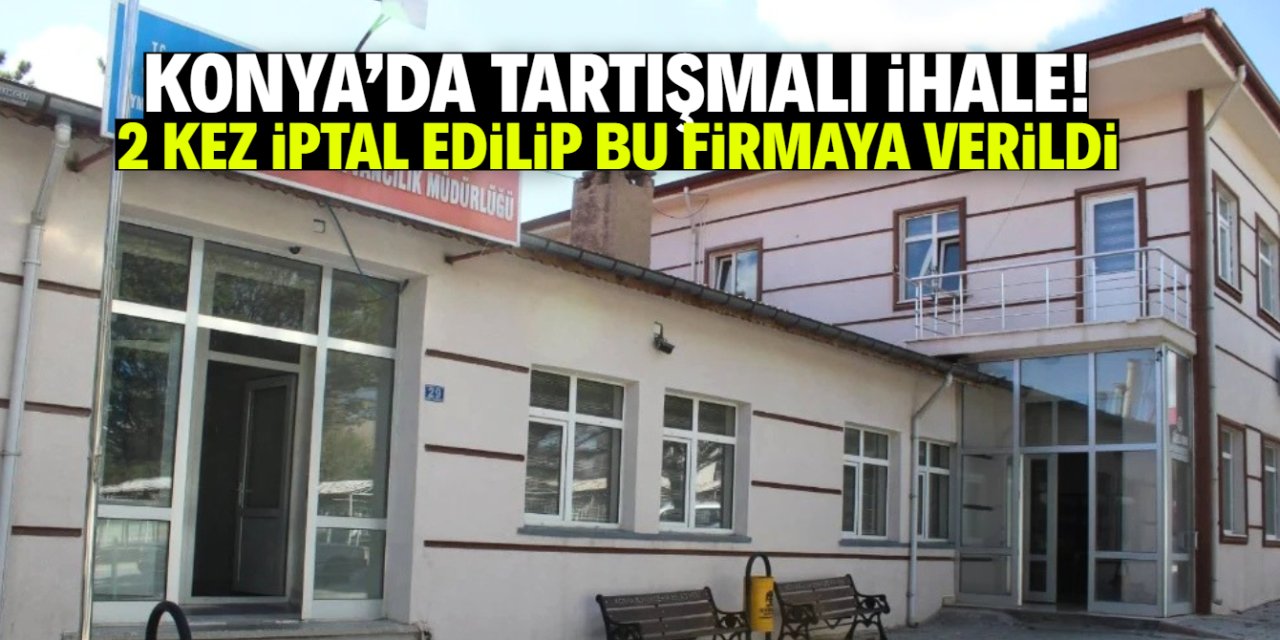 Konya'da tartışmalı ihale! 2 kez iptal edilip bu firmaya verildi