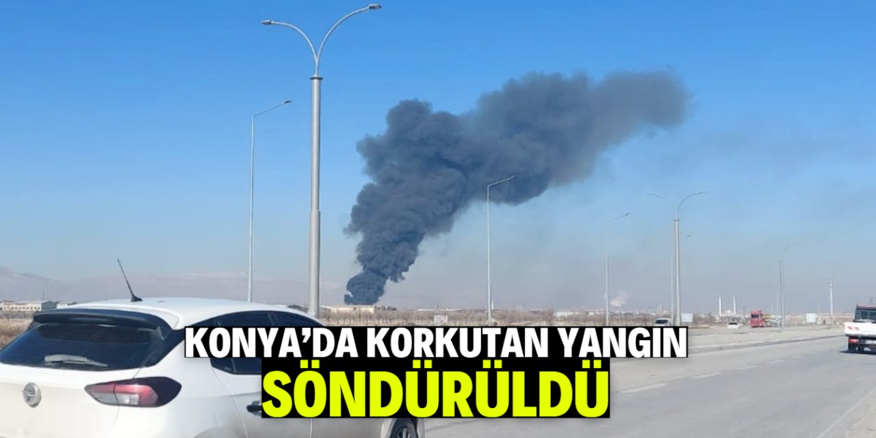 Konya'da sanayi sitesindeki yangın söndürüldü